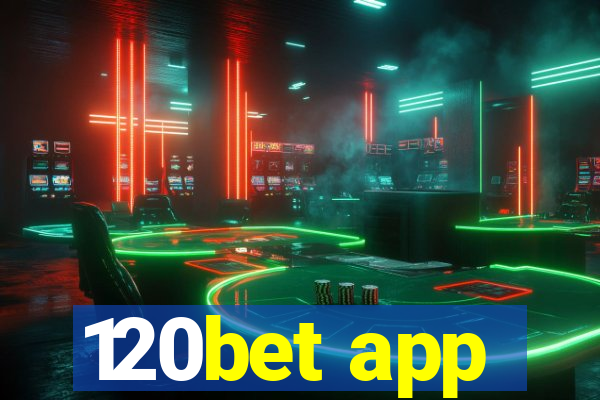 120bet app