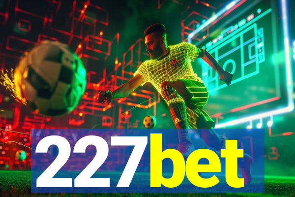 227bet