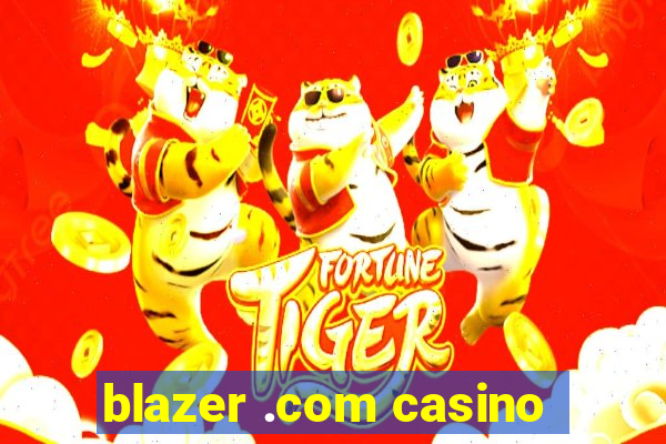 blazer .com casino