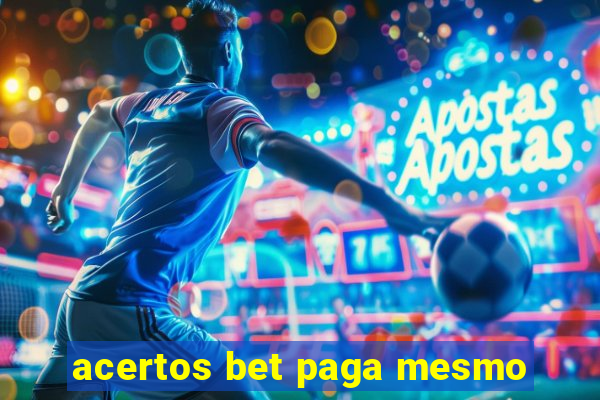 acertos bet paga mesmo