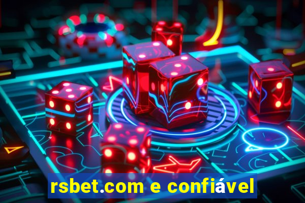 rsbet.com e confiável