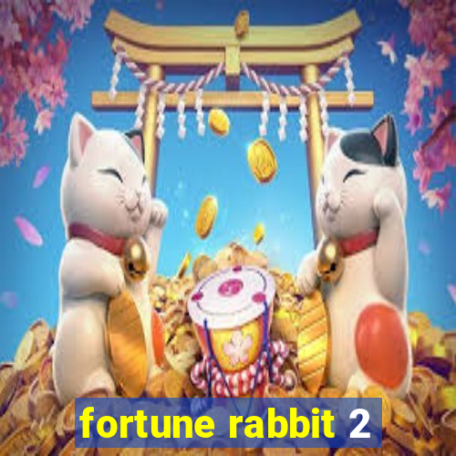 fortune rabbit 2