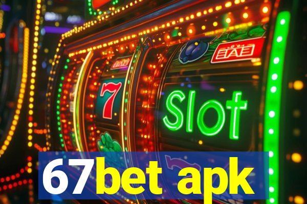 67bet apk