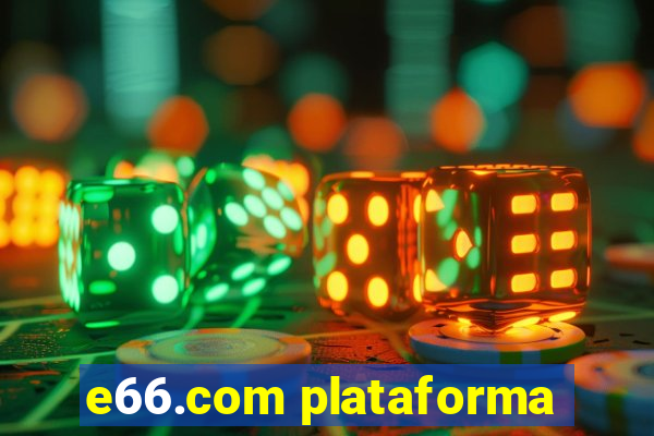 e66.com plataforma