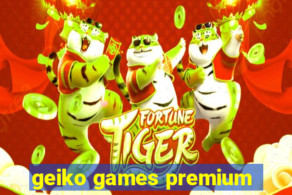 geiko games premium