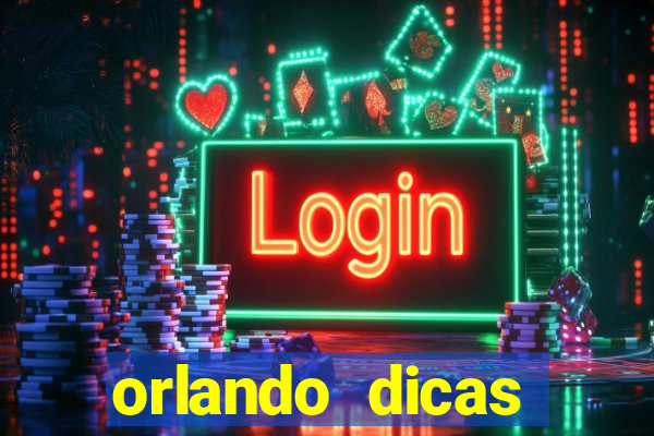 orlando dicas reclame aqui