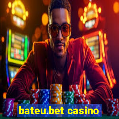 bateu.bet casino