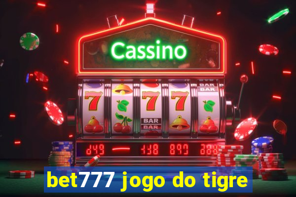 bet777 jogo do tigre