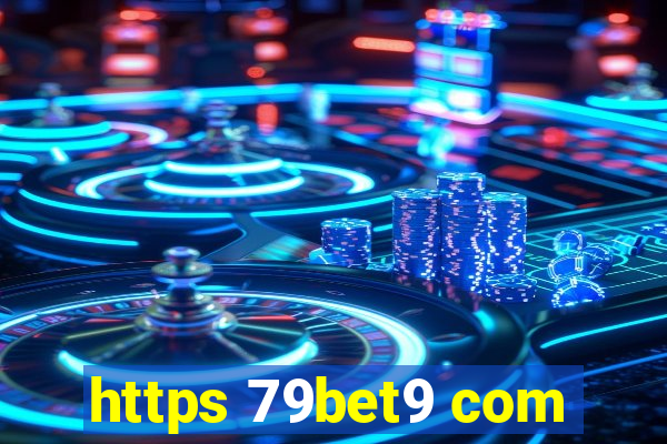 https 79bet9 com