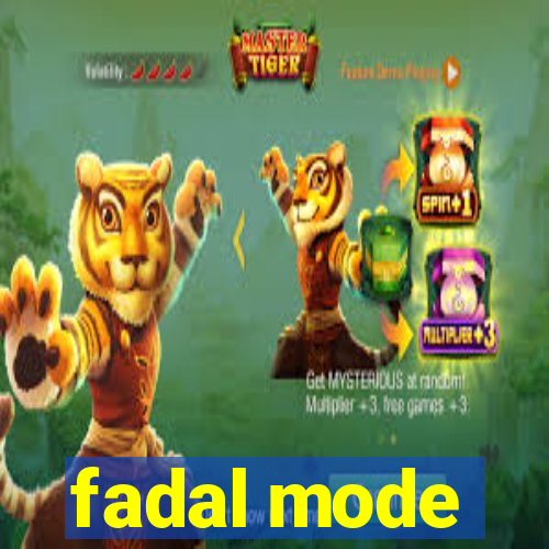 fadal mode