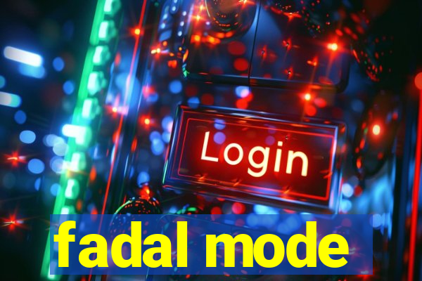 fadal mode