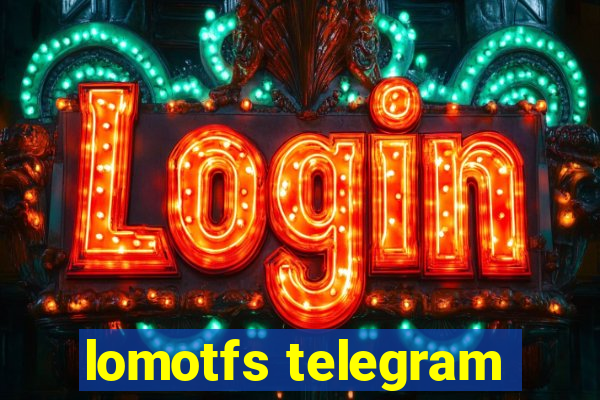 lomotfs telegram