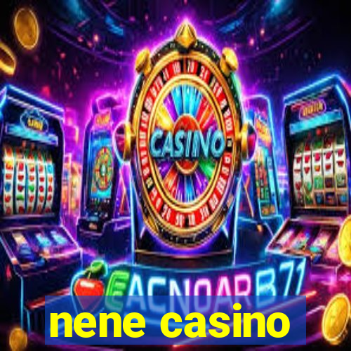 nene casino