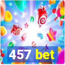 457 bet