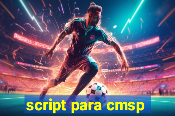 script para cmsp