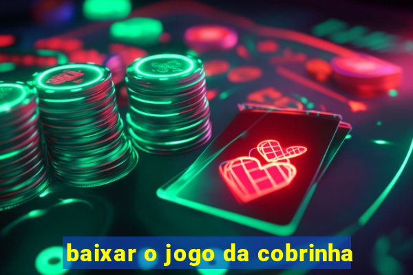 baixar o jogo da cobrinha