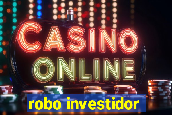 robo investidor