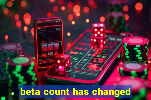 beta count has changed