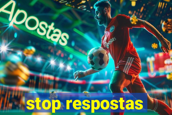 stop respostas