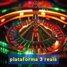 plataforma 3 reais