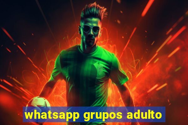 whatsapp grupos adulto