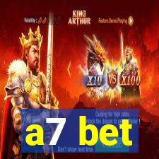 a7 bet