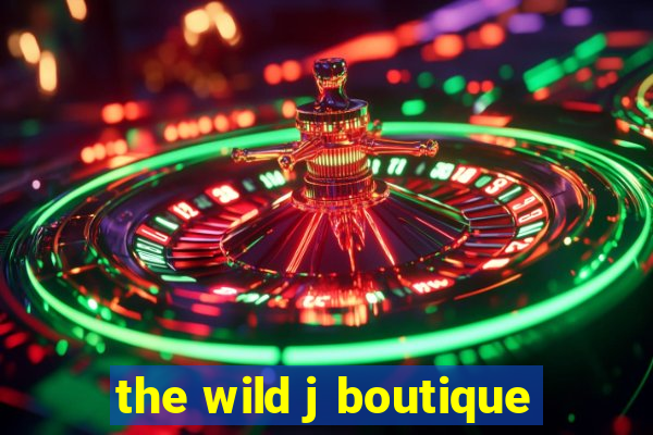 the wild j boutique