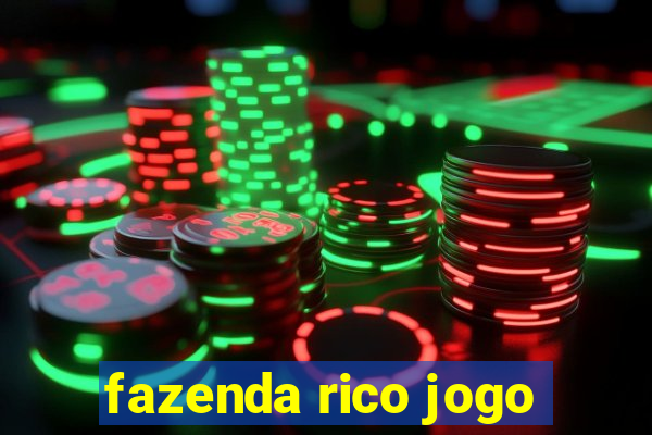 fazenda rico jogo