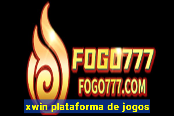 xwin plataforma de jogos