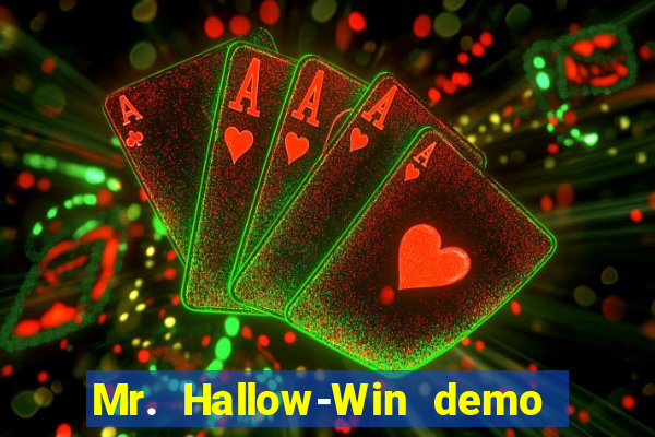 Mr. Hallow-Win demo mr halloween