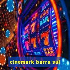 cinemark barra sul