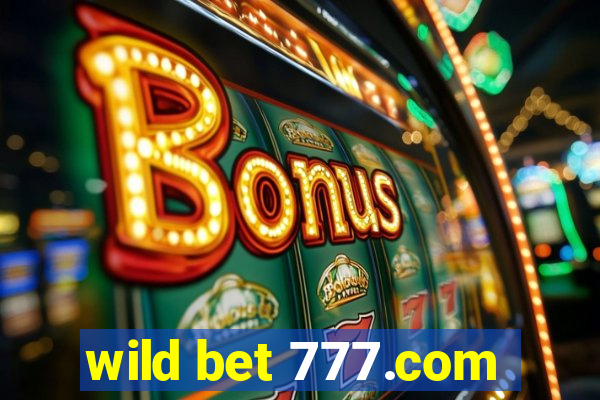 wild bet 777.com