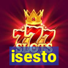 isesto