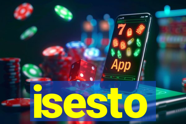 isesto