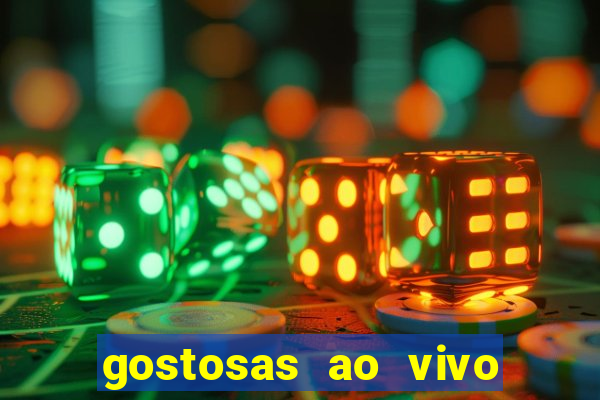 gostosas ao vivo na webcam