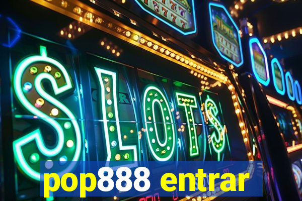 pop888 entrar