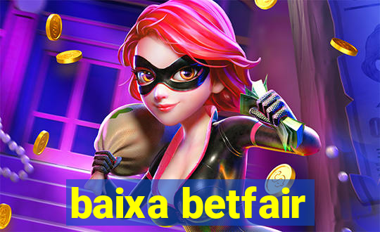 baixa betfair