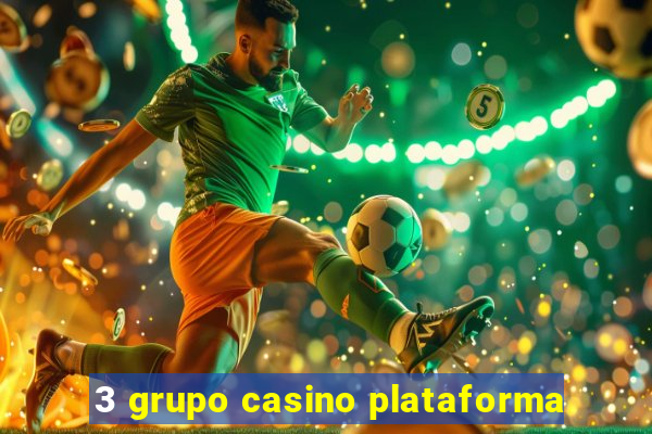 3 grupo casino plataforma