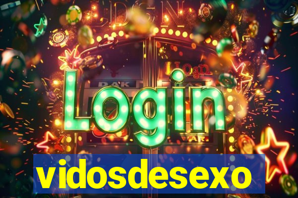 vidosdesexo