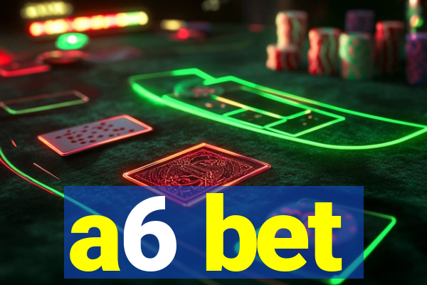 a6 bet