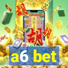 a6 bet