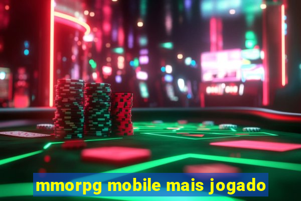 mmorpg mobile mais jogado