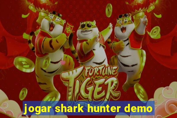 jogar shark hunter demo