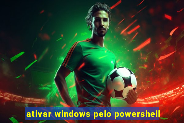 ativar windows pelo powershell