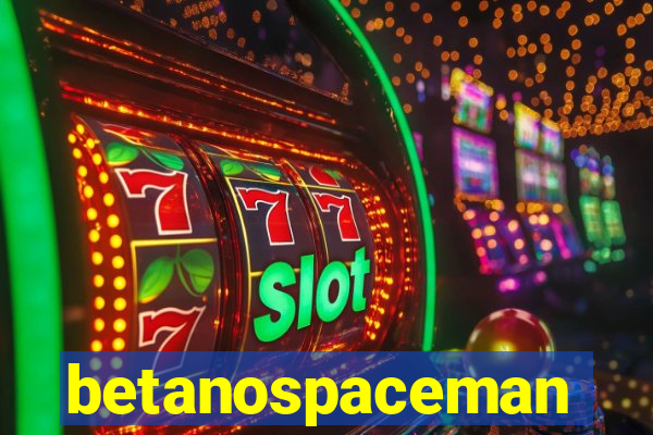 betanospaceman