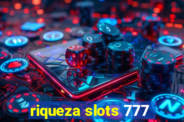 riqueza slots 777