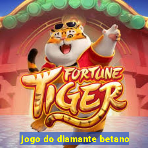 jogo do diamante betano