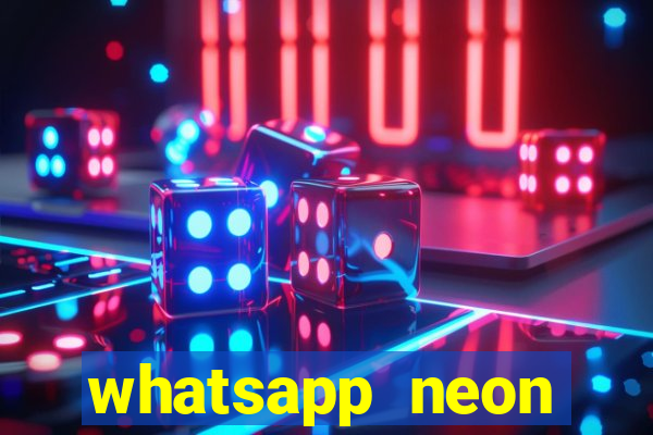 whatsapp neon consiga mais