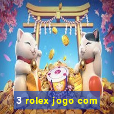 3 rolex jogo com