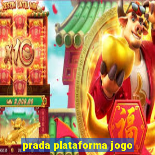 prada plataforma jogo